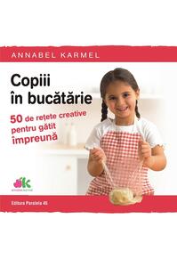 Copertă produs Copiii în bucătărie. 50 de rețete creative pentru gătit împreună