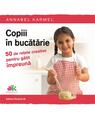 Copertă produs Copiii &icirc;n bucătărie. 50 de rețete creative pentru gătit &icirc;mpreună - thumb 1