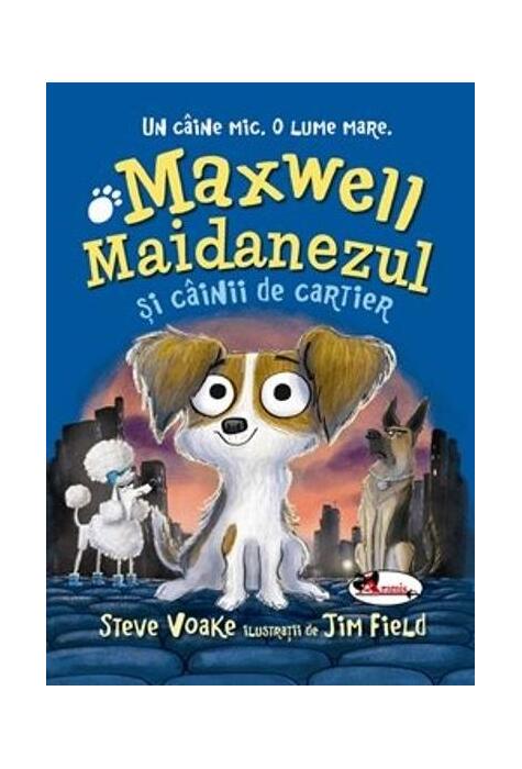 Copertă produs Maxwell Maidanezul și câinii de cartier