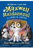 Maxwell Maidanezul și câinii de cartier