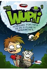 Copertă produs Wupii 1 - Aterizare forțată de pe o planetă îndepărtată