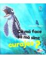 Copertă produs Ce mă face să mă simt curajos? - thumb 1