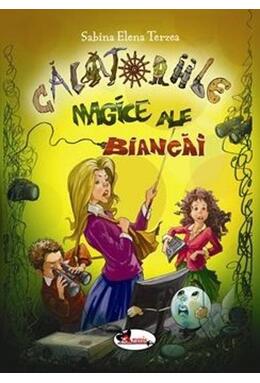 Copertă produs Călătoriile magice ale Biancăi