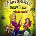 Copertă produs Călătoriile magice ale Biancăi - gallery small 