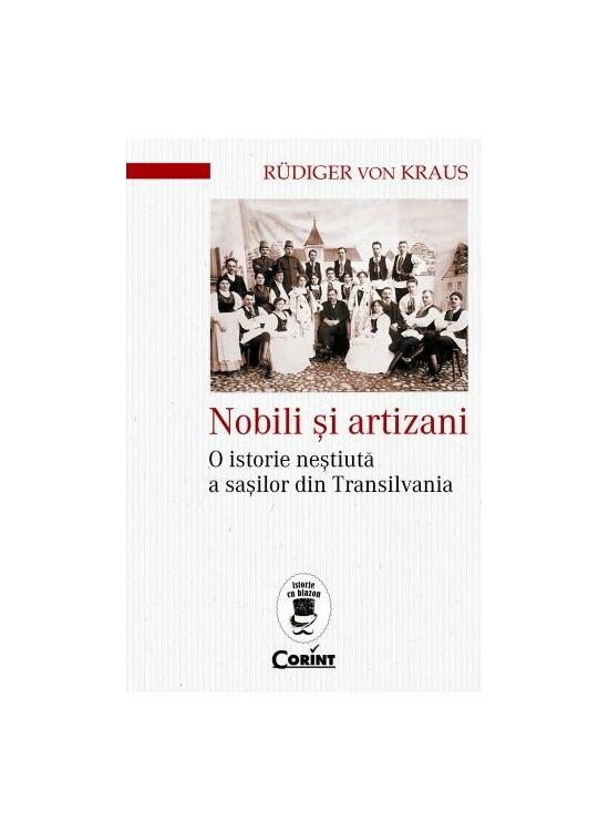 Copertă produs Nobili și artizani. O istorie neștiută a sașilor din Transilvania - gallery big 1