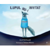 Copertă produs Lupul nu-i invitat