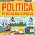 Copertă produs Politica pe &icirc;nțelesul copiilor - gallery small 