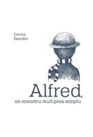 Copertă produs Alfred, un monstru mult prea simplu