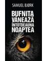 Copertă produs Bufnița v&acirc;nează &icirc;ntotdeauna noaptea - thumb 1