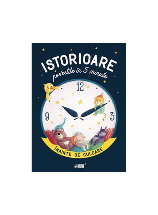 Copertă produs Istorioare povestite &icirc;n 5 minute &icirc;nainte de culcare - gallery big 1