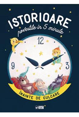 Copertă produs Istorioare povestite &icirc;n 5 minute &icirc;nainte de culcare