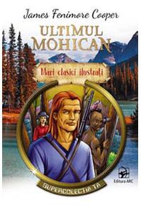 Copertă produs Ultimul mohican. Mari clasici ilustrați (repovestire)