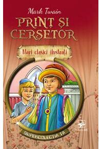 Copertă produs Prinț și cerșetor. Mari clasici ilustrați (repovestire)