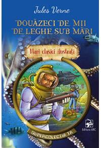 Copertă produs Douăzeci de mii de leghe sub mări. Mari clasici ilustrați (repovestire)