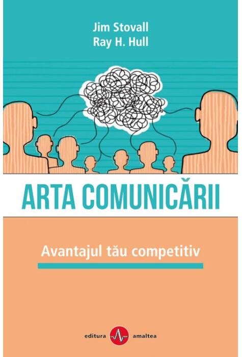 Copertă produs Arta comunicării. Avantajul tău competitiv