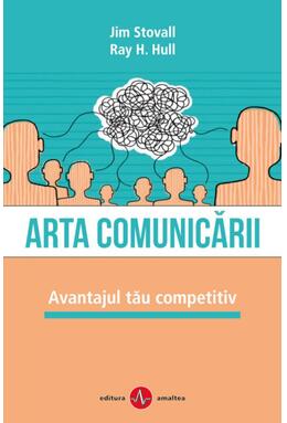 Copertă produs Arta comunicării. Avantajul tău competitiv