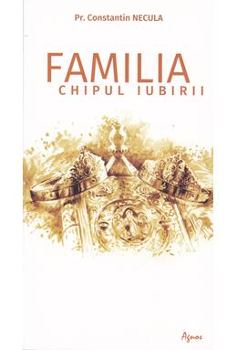 Copertă produs Familia, chipul iubirii