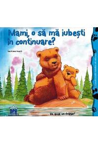 Copertă produs Mami, o să mă iubești &icirc;n continuare?