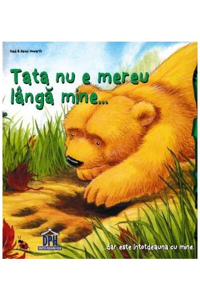 Tata nu e mereu l&acirc;ngă mine...