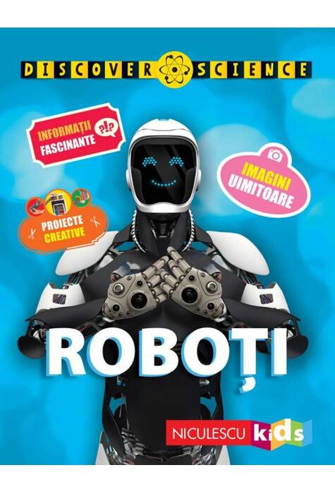 Copertă produs Roboți. Seria Discover Science