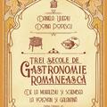 Copertă produs Trei secole de gastronomie rom&acirc;nească - gallery small 