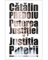 Copertă produs Puterea Justiției și Justiția Puterii. Discursuri, interviuri, analize, pamflete - thumb 1