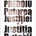 Copertă produs Puterea Justiției și Justiția Puterii. Discursuri, interviuri, analize, pamflete - gallery small 