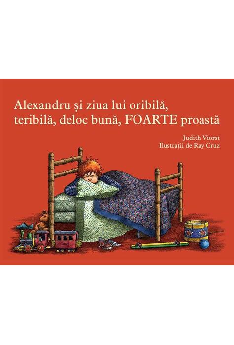 Copertă produs Alexandru și ziua lui oribilă, teribilă, deloc bună, foarte proastă