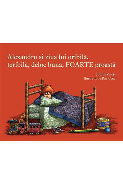 Alexandru și ziua lui oribilă, teribilă, deloc bună, foarte proastă