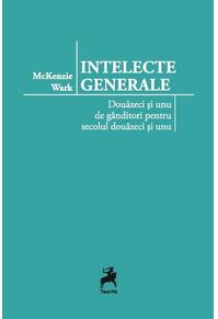 Copertă produs Intelecte generale. Douăzeci și unu de g&acirc;nditori pentru secolul douăzeci și unu
