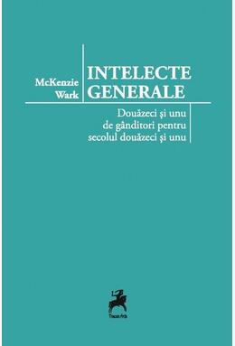 Copertă produs Intelecte generale. Douăzeci și unu de g&acirc;nditori pentru secolul douăzeci și unu