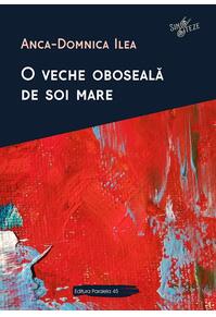Copertă produs O veche oboseală de soi mare