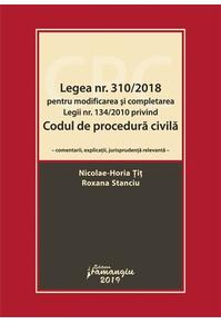 Copertă produs Legea nr. 310/2018 pentru modificarea și completarea Legii nr. 134/2010 privind Codul de procedură civilă