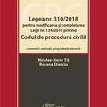Copertă produs Legea nr. 310/2018 pentru modificarea și completarea Legii nr. 134/2010 privind Codul de procedură civilă - gallery small 