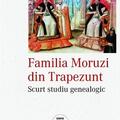Copertă produs Familia Moruzi din Trapezunt. Scurt studiu genealogic - gallery small 