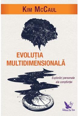 Copertă produs Evoluția multidimensională. Explorări personale ale conștiinței