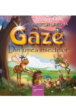 Copertă produs G&acirc;ze. Din lumea insectelor