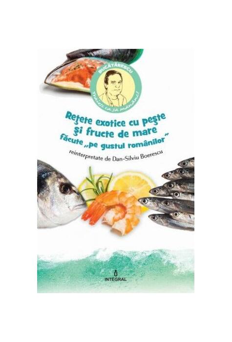 Copertă produs Rețete exotice cu pește și fructe de mare „pe gustul românilor"