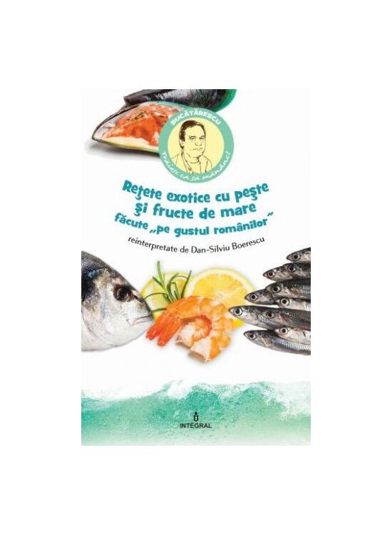 Copertă produs Rețete exotice cu pește și fructe de mare „pe gustul românilor" - gallery big 1