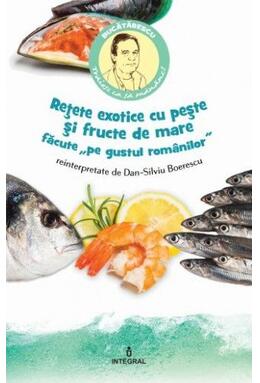 Copertă produs Rețete exotice cu pește și fructe de mare „pe gustul românilor"