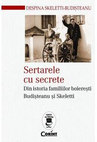 Copertă produs Sertarele cu secrete. Din istoria familiilor boierești Budișteanu și Skeletti