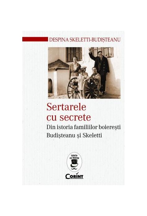 Copertă produs Sertarele cu secrete. Din istoria familiilor boierești Budișteanu și Skeletti