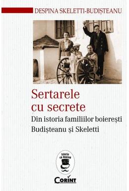 Copertă produs Sertarele cu secrete. Din istoria familiilor boierești Budișteanu și Skeletti