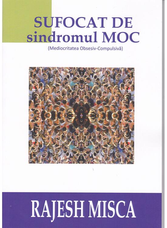 Copertă produs Sufocat de sindromul MOC (Mediocritatea Obsesiv-Compulsivă) - gallery big 1