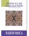 Copertă produs Sufocat de sindromul MOC (Mediocritatea Obsesiv-Compulsivă) - thumb 1