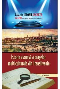 Copertă produs Istoria ascunsă a orașelor multiculturale din Transilvania