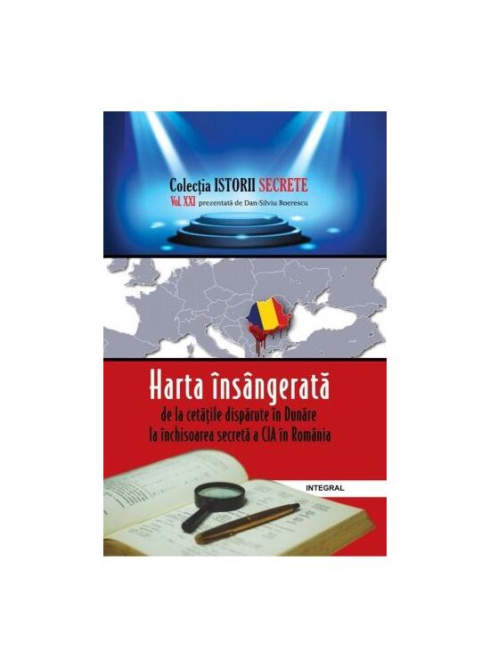 Copertă produs Harta &icirc;ns&acirc;ngerată: de la cetatea dispărută &icirc;n Dunăre la &icirc;nchisoarea secretă a CIA &icirc;n Rom&acirc;nia - gallery big 1