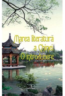 Copertă produs Marea literatură a Chinei. O introducere
