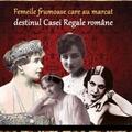 Copertă produs Femeile frumoase care au marcat destinul dinastiei române - gallery small 