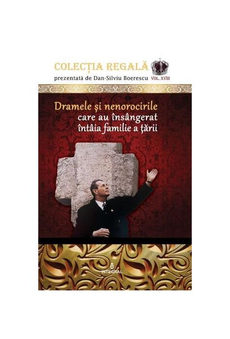 Copertă produs Dramele și nenorocirile care au însângerat întâia familie a țării